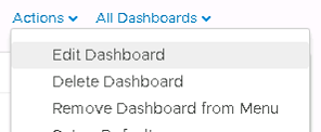 Machine generated alternative text:
Actions v All Dashboards v Edit Dashboard Delete Dashboard Remove Dashboard from Menu 