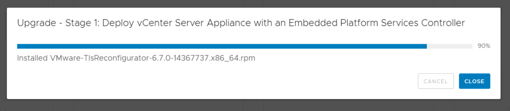 Machine generated alternative text:
Upgrade - Stage 1: Deploy vCenter Server Appliance with an Embedded Platform Services Controller Installed VMware-TlsReconfigurator-6.7.O-14367737.x86 64.rpm 90% CLOSE 