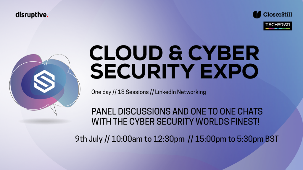 Cloud and Cyber Security Expo launch Techerati Live digital conference in partnership with Disruptive
